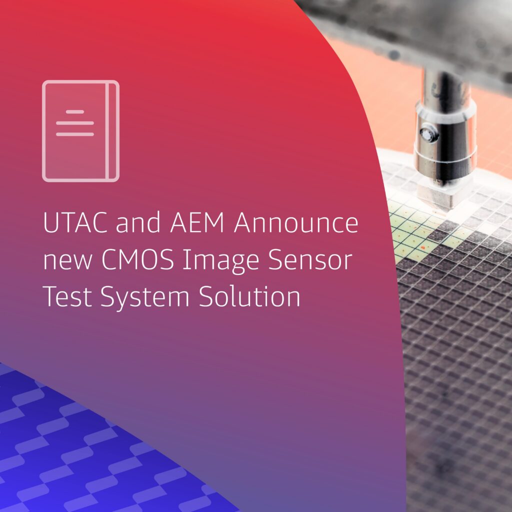 UTAC and AEM Announce New CMOS Image Sensor Test System Solution