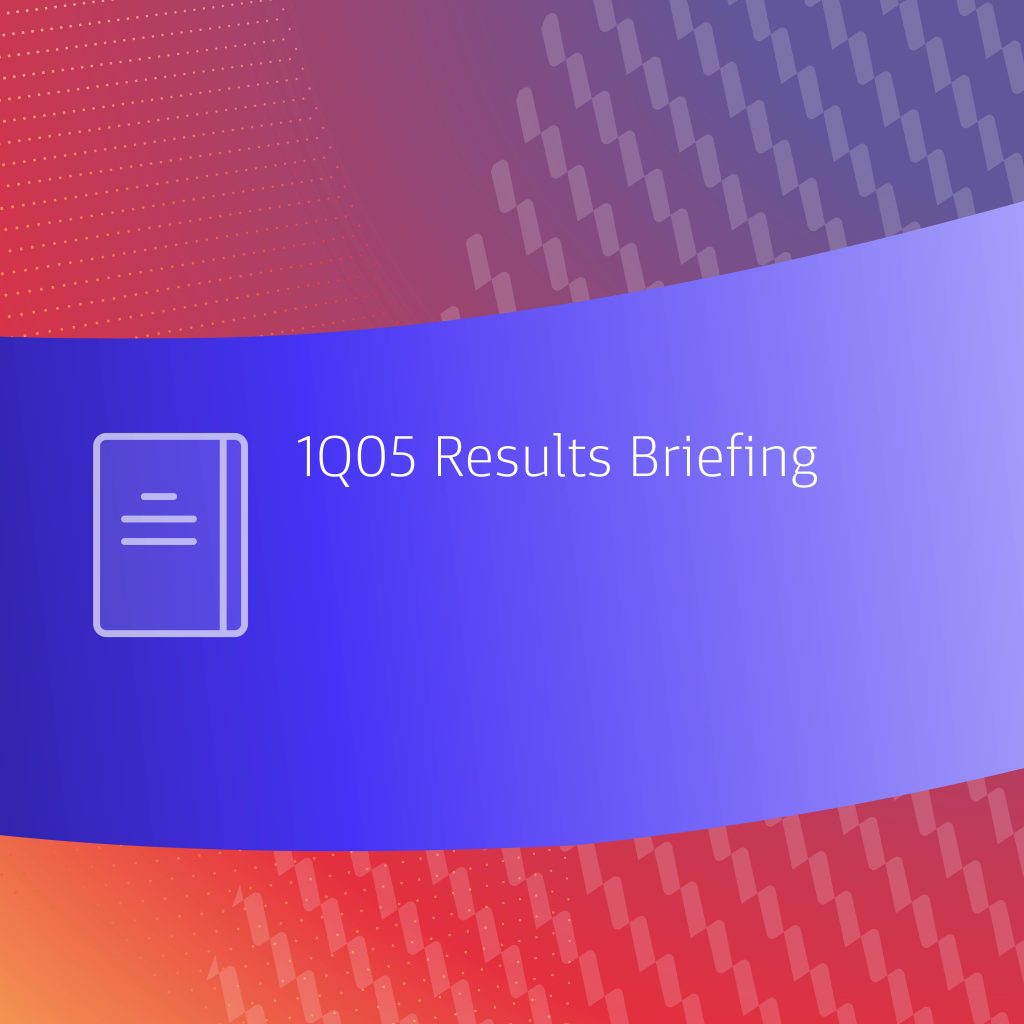 1Q05 Results Briefing