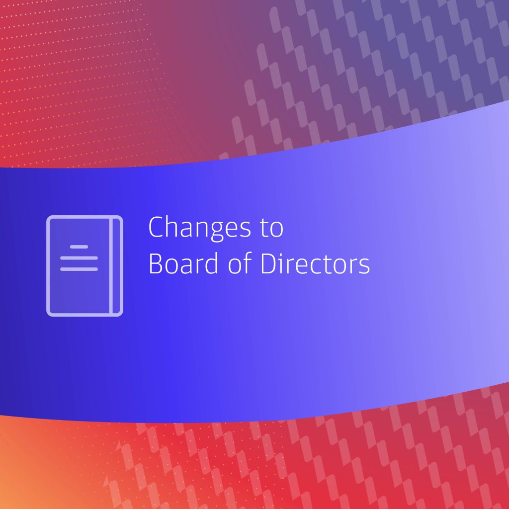  Changes To Board Of Directors