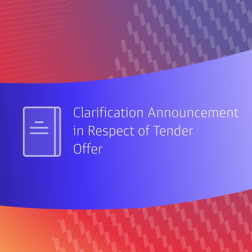 Clarification Announcement In Respect Of Tender Offer And Consent Solicitation
