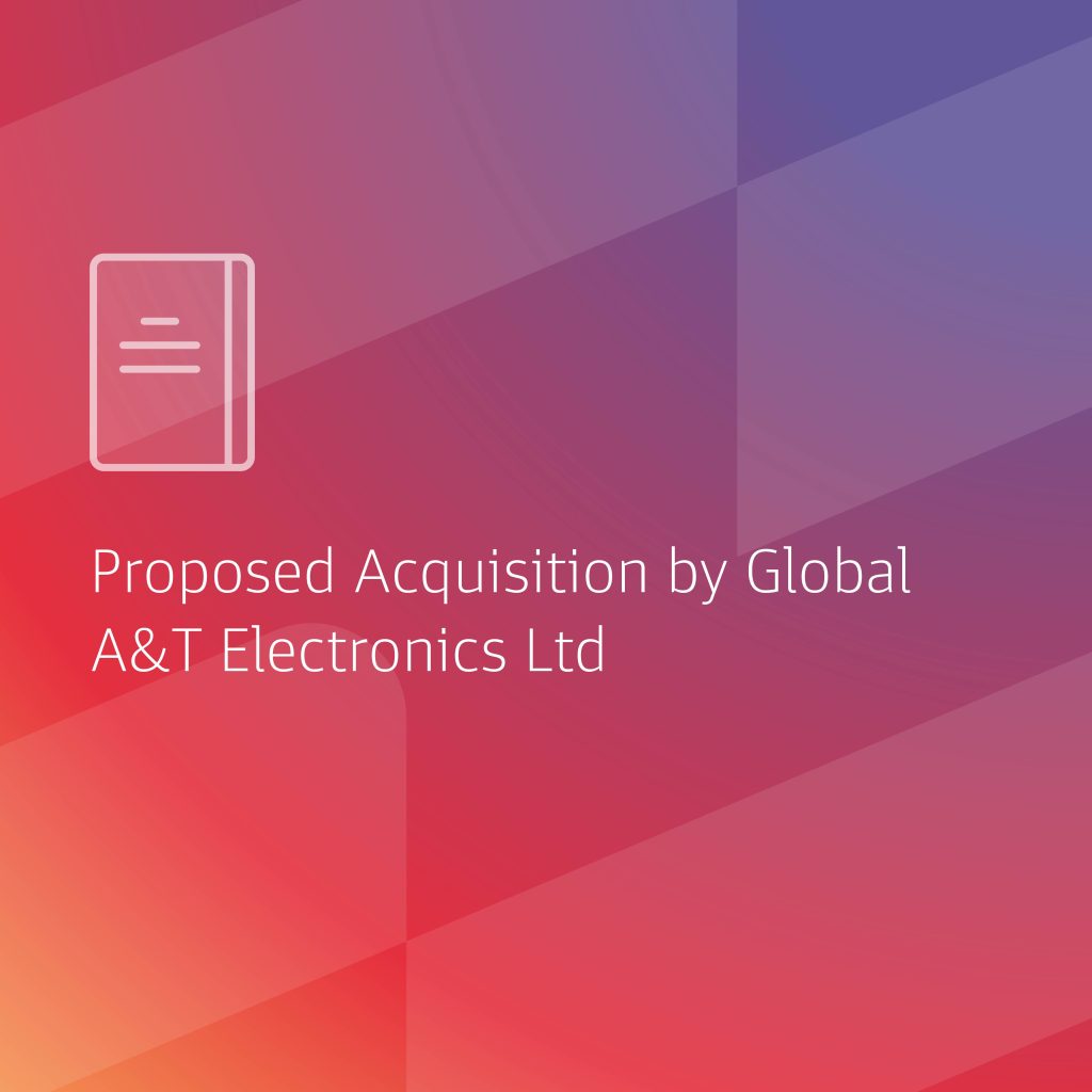 Proposed Acquisition By Global A&T Electronics Ltd. Of All The Issued Shares Of United Test And Assembly Center Ltd By Way Of A Scheme Of Arrangement Under Section 210 Of The Companies Act, Chapter 50