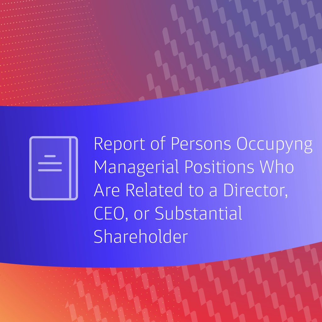 Report Of Persons Occupying Managerial Positions Who Are Related To A Director