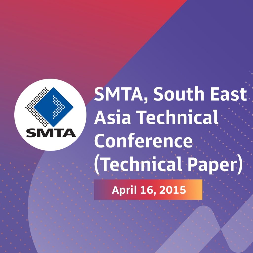 SMTA, South East Asia Technical Conference (Technical Paper)