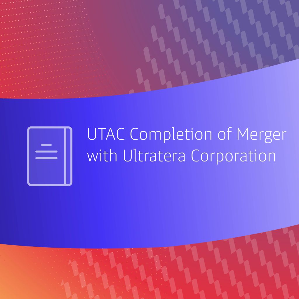 IR Presentation – UTAC Completion Of Merger With Ultratera Corporation
