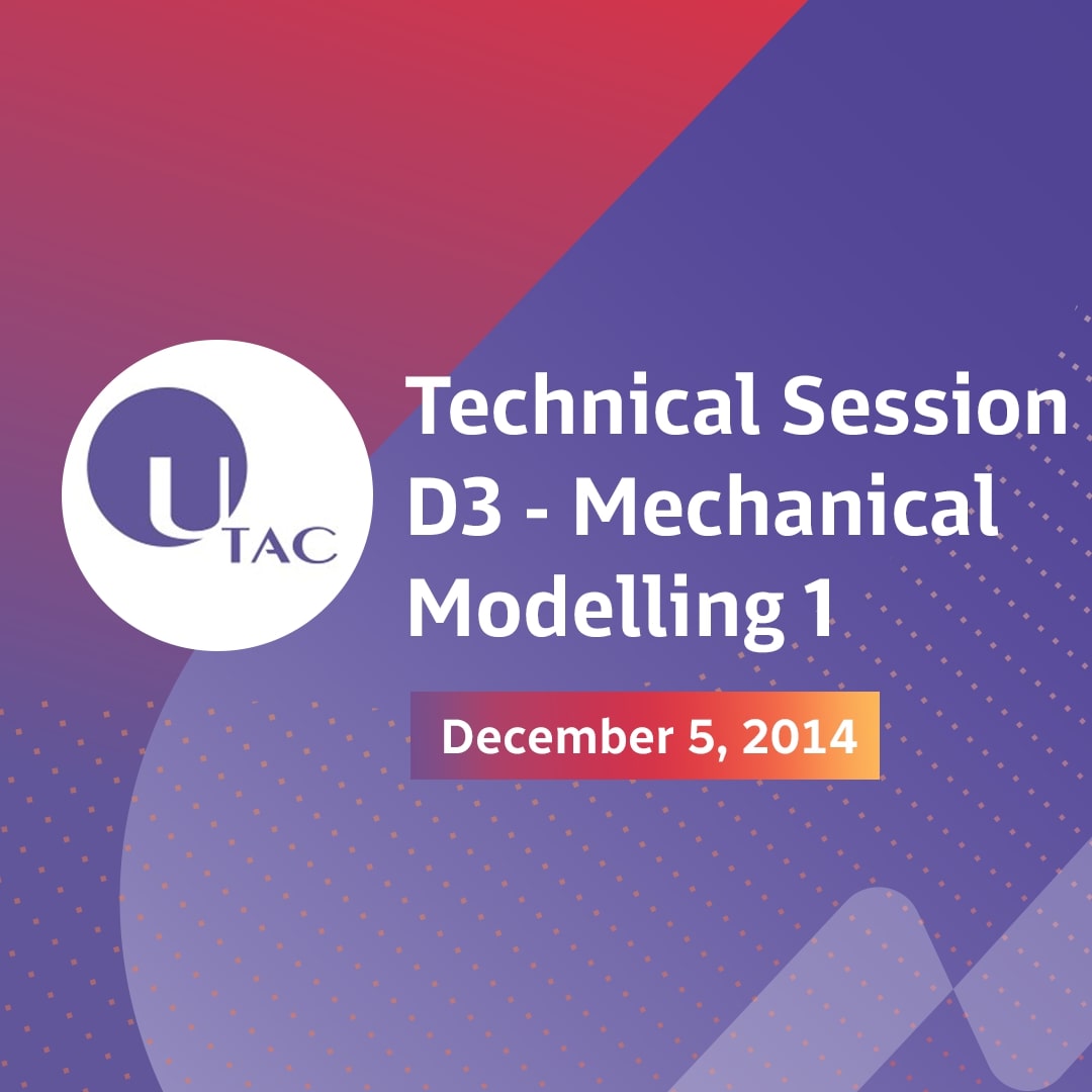 Technical Session D3 – Mechanical Modelling 1