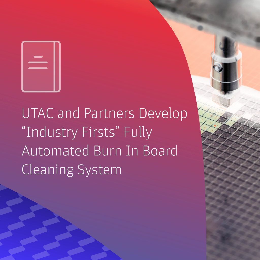  UTAC And Partners Develops “Industry Firsts” Fully-Automated Burn-In Board Cleaning System And Enhanced Automatic Burn-In Sorting System