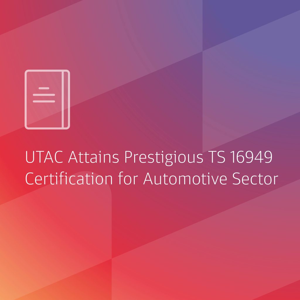 UTAC Attains Prestigious TS 16949 Certification For Automotive Sector