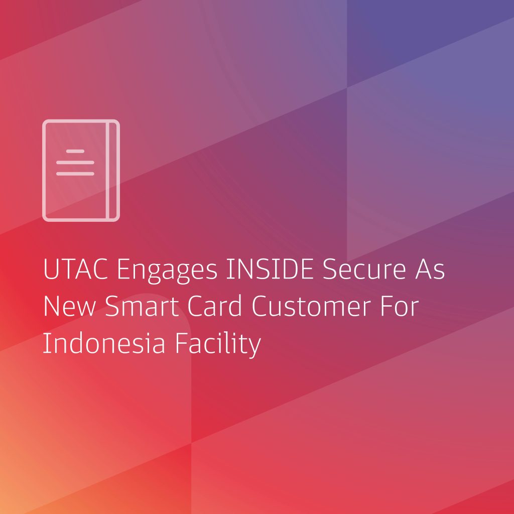 UTAC Engages INSIDE Secure As New Smart Card Customer For Indonesia Facility