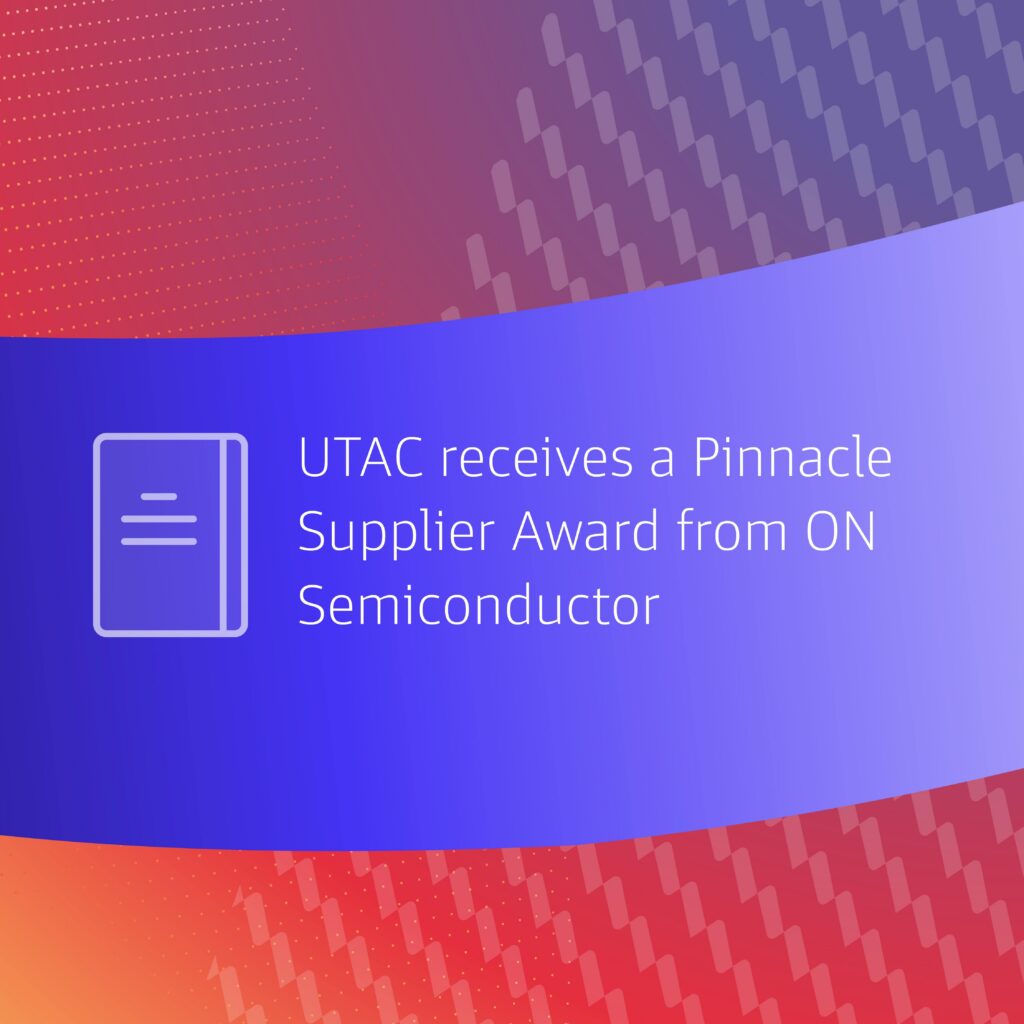  UTAC receives the prestigious Pinnacle Supplier Award from ON Semiconductor