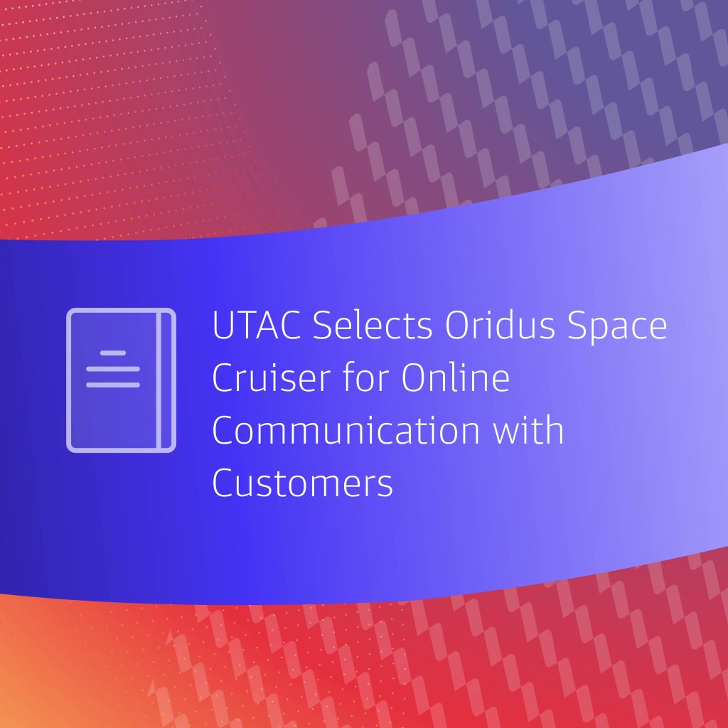  UTAC Selects Oridus SpaceCruiser For Online Communication With Customers